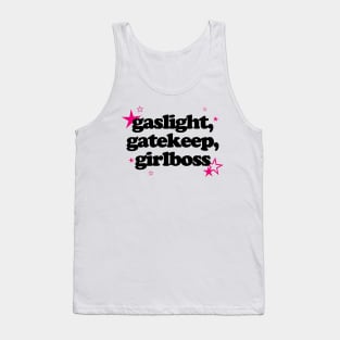 GASLIGHT, GATEKEEP, GIRLBOSS Tank Top